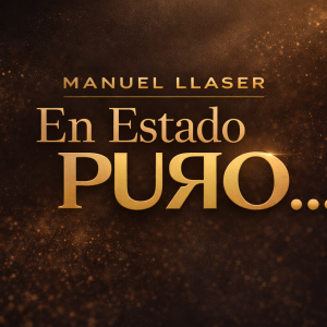 Manuel Llaser En Estado Puro